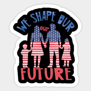 We shape our future Sticker